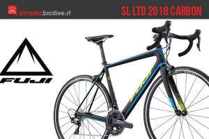 La bici in carbonio Fuji SL LTD 2018