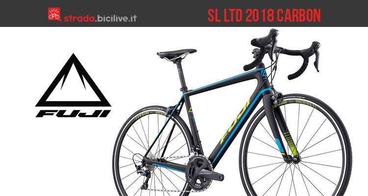 La bici in carbonio Fuji SL LTD 2018