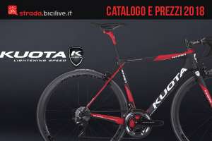 Kuota bici da strada: catalogo e listino prezzi 2018