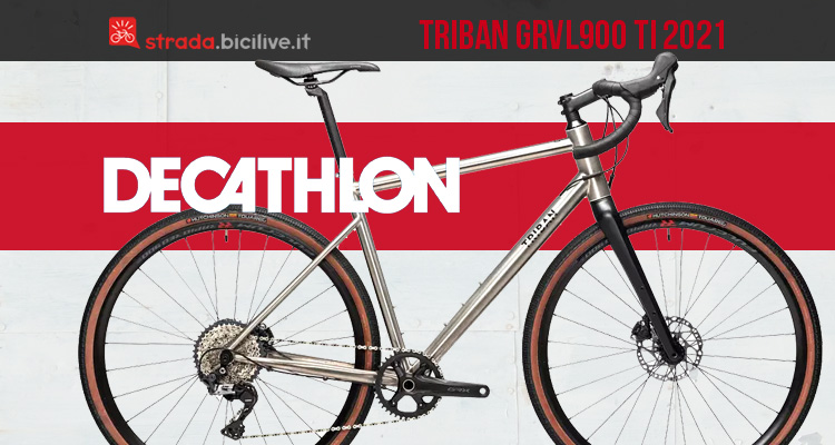 Decathlon Triban GRVL900 TI: una bici gravel in titanio