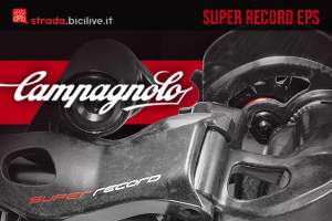 Gruppo Campagnolo Super Record 12V EPS: tutti i dettagli e i pesi