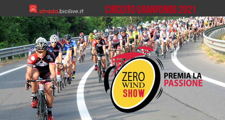 Zero Wind Show 2021: circuito Granfondo 12 gare italiane