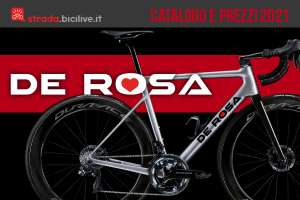 Il catalogo e i prezzi di listino delle nuove bici da corsa De Rosa 2021