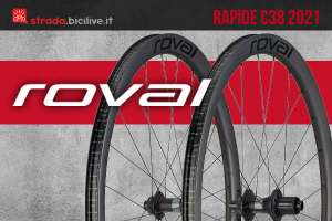 Le nuove ruote per bici da corsa Roval Rapide C38 2021