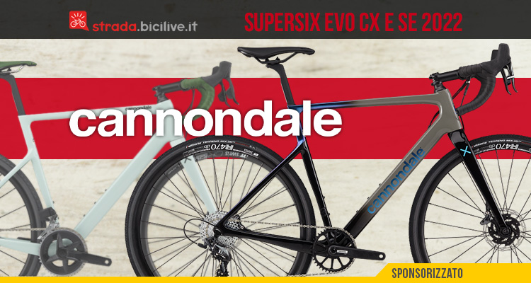 Le nuove bici da gravel Cannondale Supersix Evo SE e CX 2022
