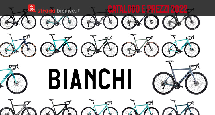 Il catalogo e i prezzi delle nuove bici da strada e gravel Bianchi 2022