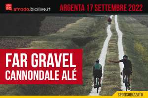 La nuova edizione della corsa non competitiva FAR Gravel Cannondale Alé 2022