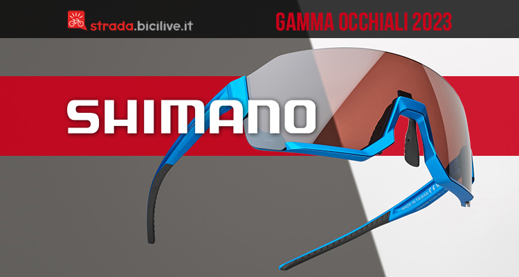 La nuova gamma Shimano di occhiali per il ciclismo su strada 2023